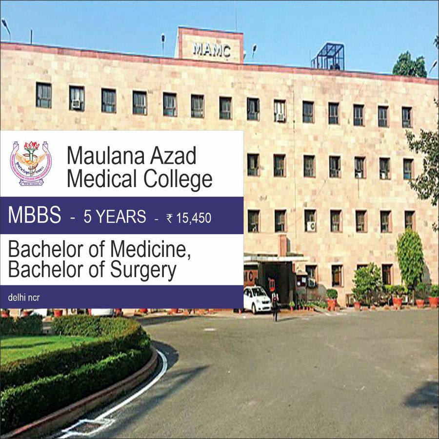 Bachelor of Medicine, Bachelor of Surgery [MBBS] at Maulana Azad Medical College, Delhi